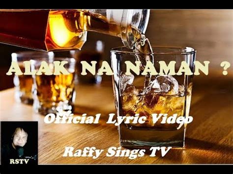 alak na naman|ALAK NA NAMAN .